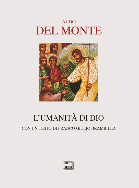 L' umanità di Dio. Gloria Dei, homo vivens - Aldo Del Monte - copertina