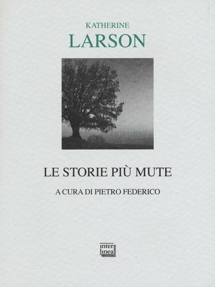 Le storie più mute - Katherine Larson - copertina