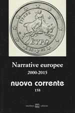 Nuova corrente. Vol. 158: Narrative europee 2000-2015.