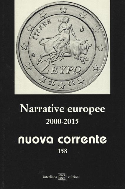 Nuova corrente. Vol. 158: Narrative europee 2000-2015. - copertina