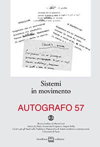 Autografo (2017). Vol. 57: Sistemi in movimento. Avantesto e varianti dal laboratorio d'autore al laboratorio critico. - copertina