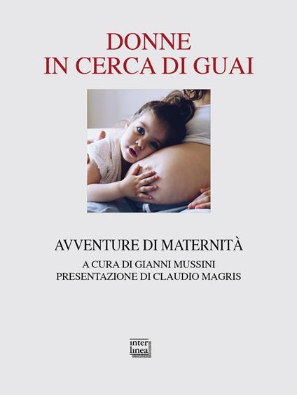 Donne in cerca di guai. Avventure di maternità - copertina