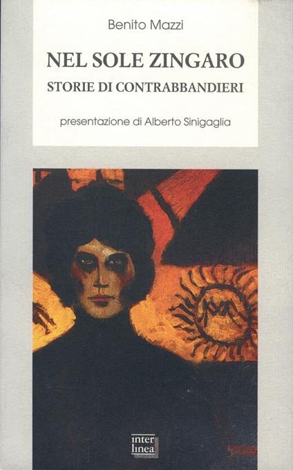 Nel sole zingaro. Storie di contrabbandieri - Benito Mazzi - ebook