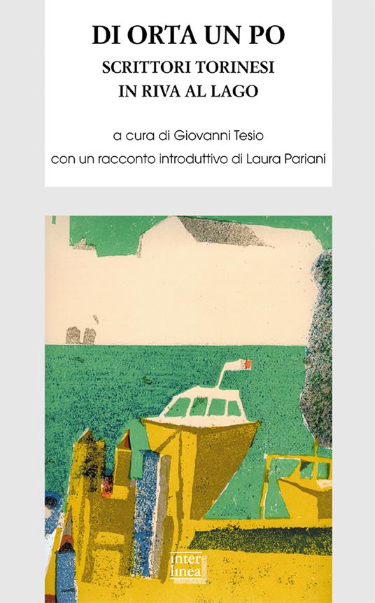 Di Orta un Po. Scrittori torinesi in riva al lago - Giovanni Tesio - ebook