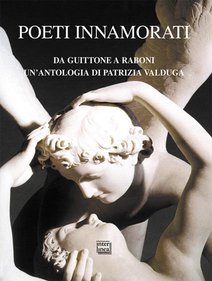 Poeti innamorati. Da Guittone a Raboni - Patrizia Valduga - ebook