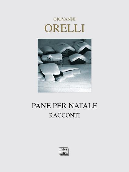 Pane per Natale - Giovanni Orelli - copertina