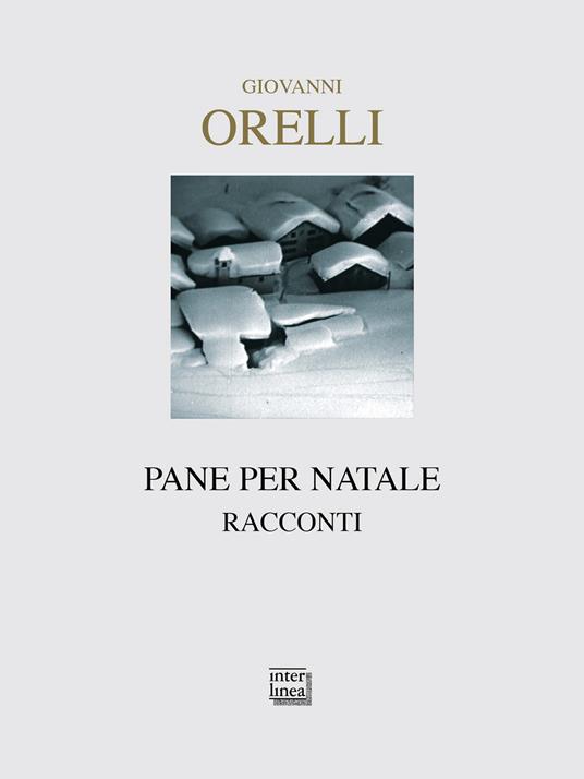 Pane per Natale - Giovanni Orelli - copertina