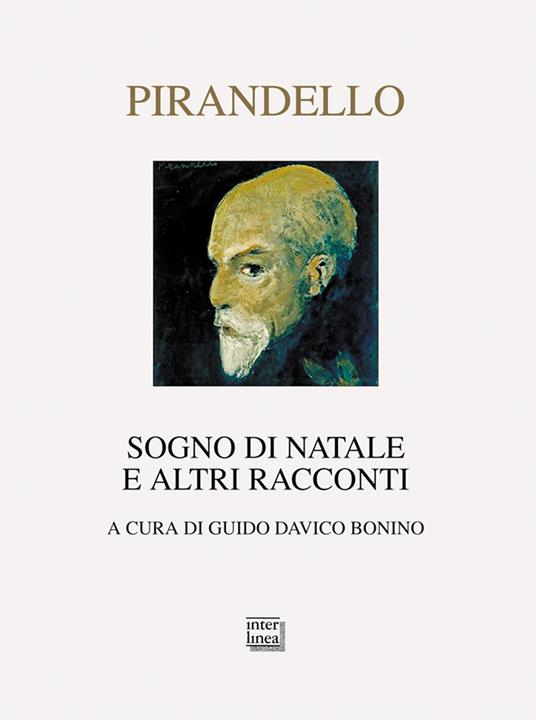 Sogno di Natale e altri racconti - Luigi Pirandello,Guido Davico Bonino - ebook