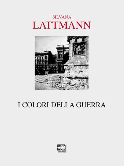 I colori della guerra - Silvana Lattmann - copertina