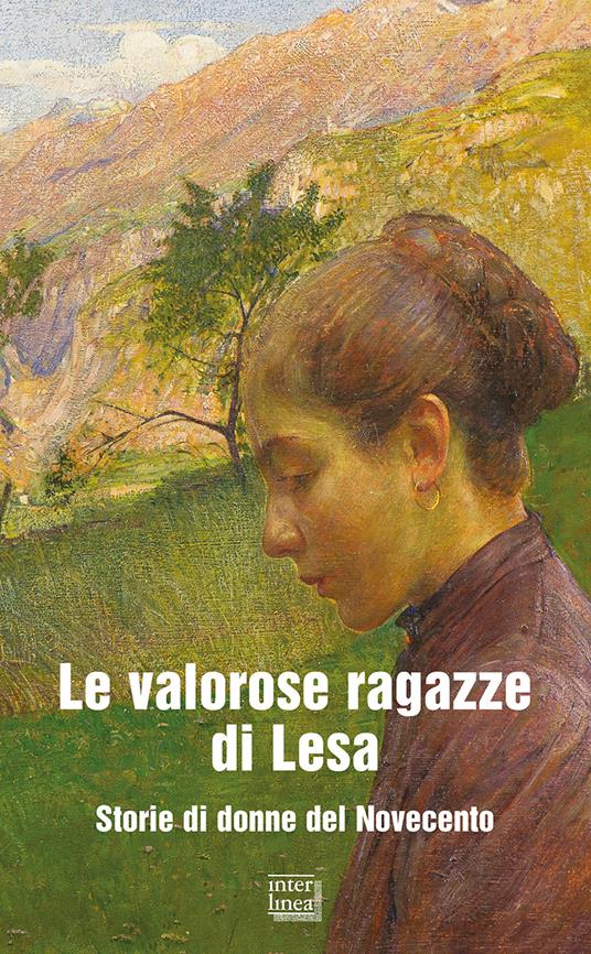 Le valorose ragazze di Lesa. Storie di donne del Novecento - copertina