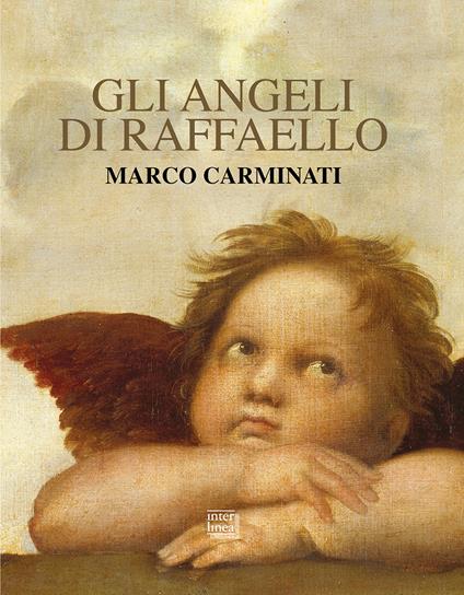 Gli angeli di Raffaello. Ediz. illustrata - Marco Carminati - copertina