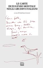 Le carte di Eugenio Montale negli archivi italiani. Atti del convegno di studi (Pavia, 3-4 aprile 2019)