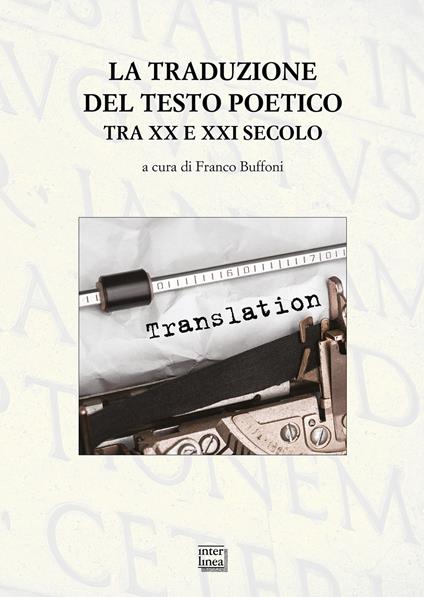 La traduzione del testo poetico tra XX e XXI secolo - copertina