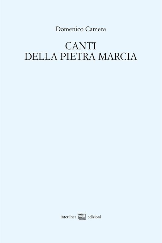 Canti della Pietra marcia (2011-2013) - Domenico Camera - copertina