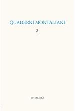 Quaderni montaliani. Vol. 2