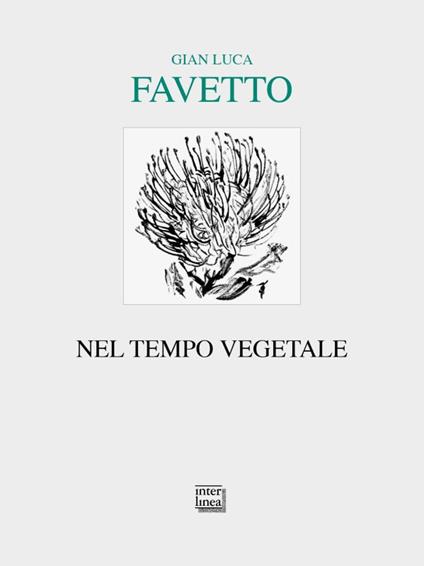 Nel tempo vegetale - Gian Luca Favetto - copertina