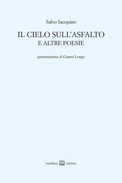 Il cielo sull'asfalto e altre poesie - Salvo Iacopino - copertina