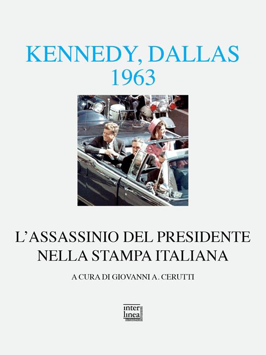 Kennedy Dallas 1963. L'assassinio del presidente nella stampa italiana - copertina