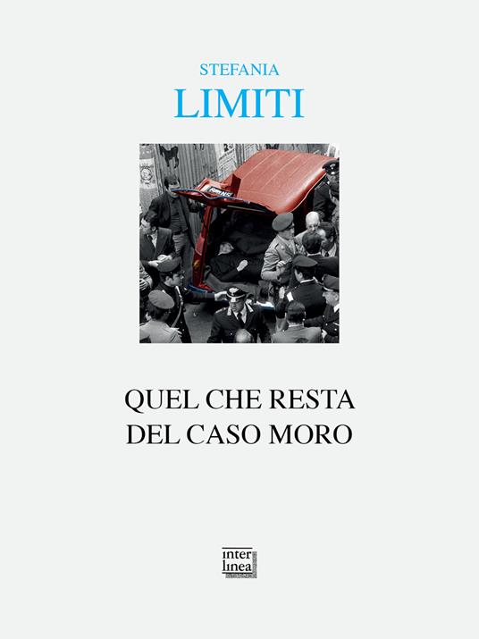 Quel che resta del caso Moro - Stefania Limiti - copertina