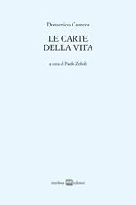 Le carte della vita. Poesie 1960-2013