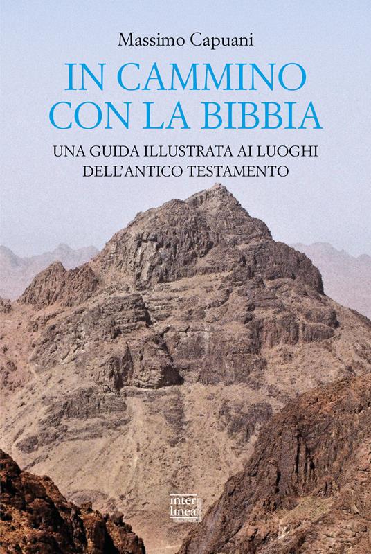 In cammino con la Bibbia. Una guida illustrata - Massimo Capuani - copertina
