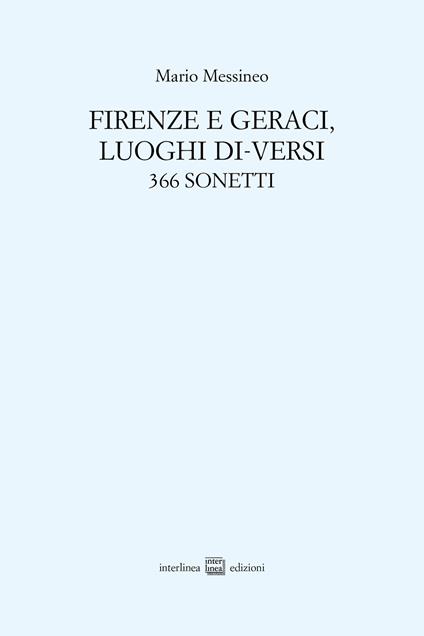 Firenze e Geraci, luoghi di-versi. 366 sonetti - Mario Messineo - copertina