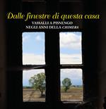 Dalle finestre di questa casa. Vassalli a Pisnengo negli anni della «Chimera»
