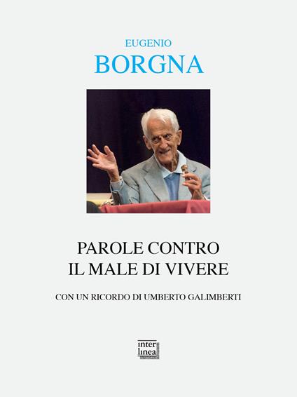 Parole contro il male di vivere. Conversazioni e interviste - Eugenio Borgna - copertina