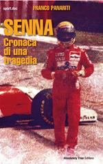 Senna. Cronaca di una tragedia