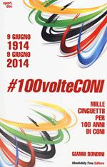 #100volteConi. Mille cinguettii per 100 anni di CONI. 9 giugno 1914-9 giugno 2014