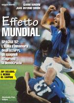 Effetto Mundial. Spagna '82. L'Italia s'innamora degli azzurri, gli spagnoli scoprono la democrazia