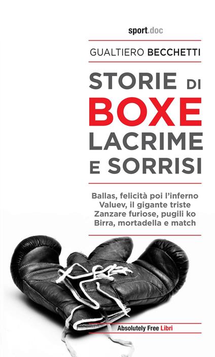 Storie di boxe, lacrime e sorrisi - Gualtiero Becchetti - copertina
