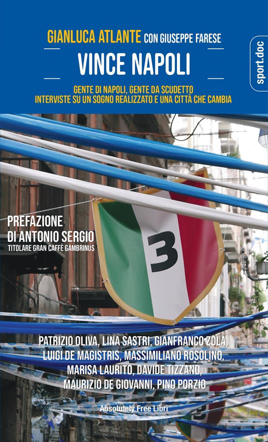 Vince Napoli. Gente di Napoli, gente da scudetto. Interviste su un sogno realizzato e una città che cambia - Gianluca Atlante,Giuseppe Farese - copertina