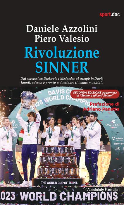 Rivoluzione Sinner. Dai successi su Djokovic e Medvedev al trionfo in Davis. Jannik adesso è pronto a dominare il tennis mondiale - Daniele Azzolini,Piero Valesio - copertina