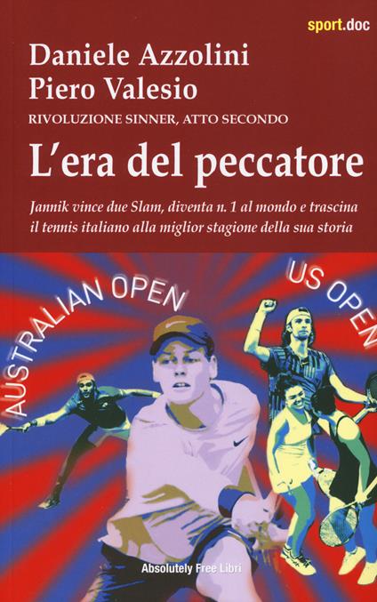 L'era del peccatore. Rivoluzione Sinner. Atto secondo - Daniele Azzolini,Piero Valesio - copertina