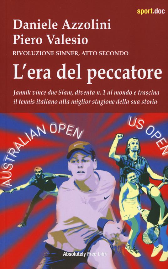 L'era del peccatore. Rivoluzione Sinner. Atto secondo - Daniele Azzolini,Piero Valesio - copertina