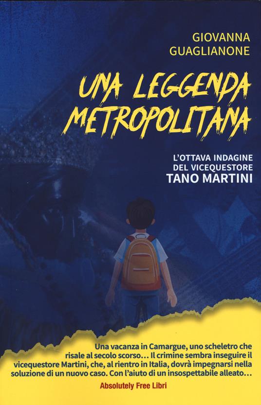 Una leggenda metropolitana. L'ottava indagine del vicequestore Tano Martini - Giovanna Guaglianone - copertina
