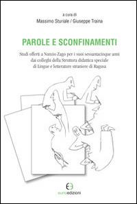 Parole e sconfinamenti. Studi offerti a Nunzio Zago - copertina