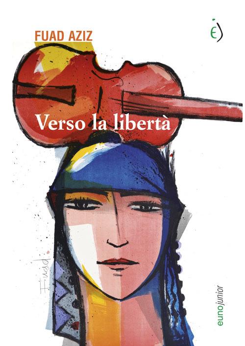 Verso la libertà - Fuad Aziz - ebook