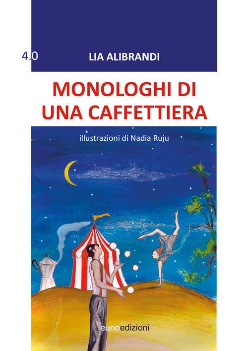 Monologhi di una caffettiera - Lia Alibrandi - ebook