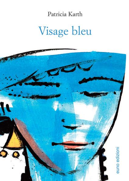 Visage bleu - Patricia Karth - ebook