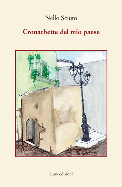 Cronachette del mio paese - Nello Sciuto - copertina