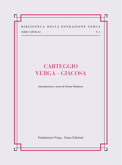 Carteggio Verga-Giacosa - Giovanni Verga,Giuseppe Giacosa - copertina