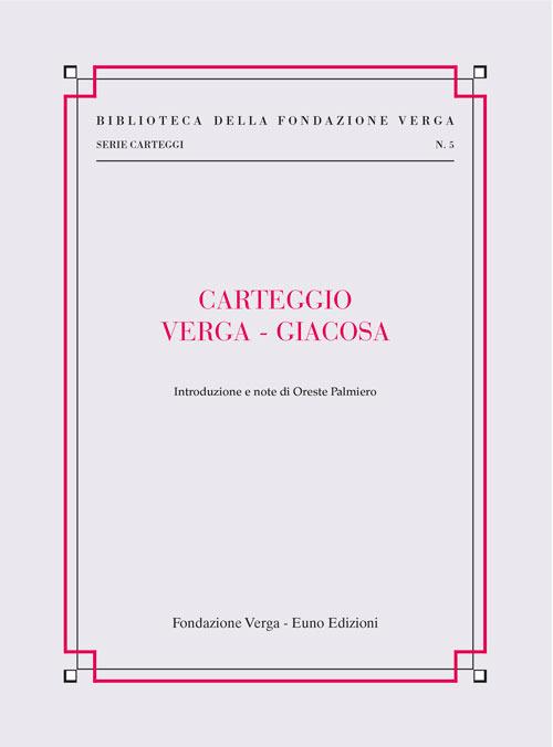 Carteggio Verga-Giacosa - Giovanni Verga,Giuseppe Giacosa - copertina