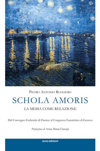 Schola amoris. La messa come relazione - Pietro Antonio Ruggiero - ebook