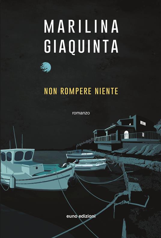 Non rompere niente - Marilina Giaquinta - copertina