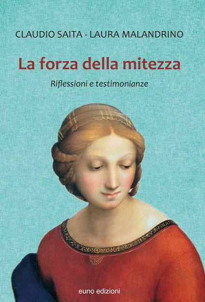 La forza della mitezza. Riflessioni e testimonianze - copertina