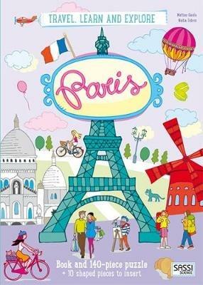 Paris. Travel, learn and explore - Matteo Gaule,Nadia Fabris,Irena Trevisan - copertina
