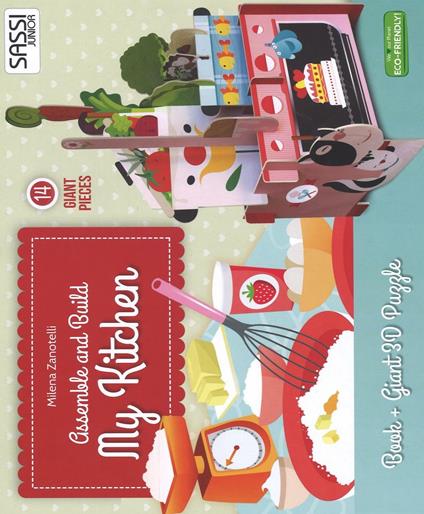 My little kitchen. Assemble and build. Libro puzzle - Milena Zanotelli - copertina