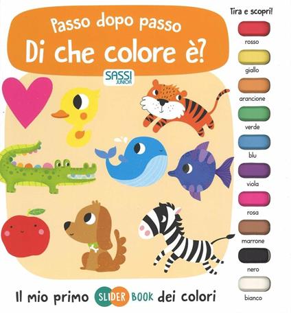 Di che colore è? Passo dopo passo. Il mio primo slider book dei colori - Anton Poitier,Maria Neradova - copertina